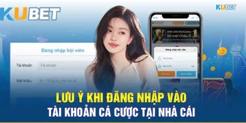 Nguyên nhân nên chọn đăng nhập Kubet