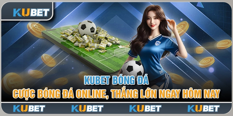 Kubet bóng đá